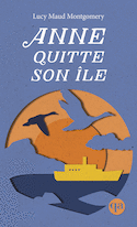 Anne, t. 03 : Anne quitte son île [nouvelle édition]